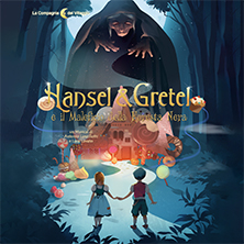 Biglietti Hansel & Gretel e il Maleficio della Foresta Nera