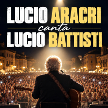 Biglietti Lucio Aracri canta Lucio Battisti