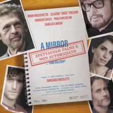 A Mirror - Uno spettacolo falso e non autorizzato