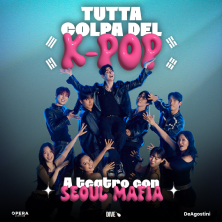 Seoul Mafia in Tutta Colpa del K-POP