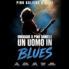 Biglietti Un uomo in blues - Omaggio a Pino Daniele