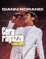 Gianni Morandi - C'era un ragazzo Estate 2026