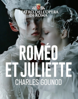 Romeo et Juliette - Teatro dell'Opera di Roma