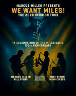 Marcus Miller presents "We Want Miles!" - The 2026 Reunion Tour