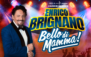 ENRICO BRIGNANO &ndash; Bello di Mamma 2026