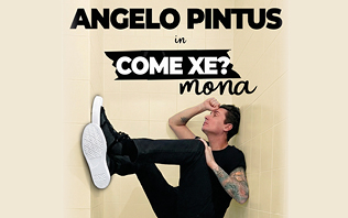 Angelo Pintus - Come xe? Mona