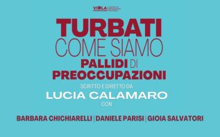 Turbati come siamo